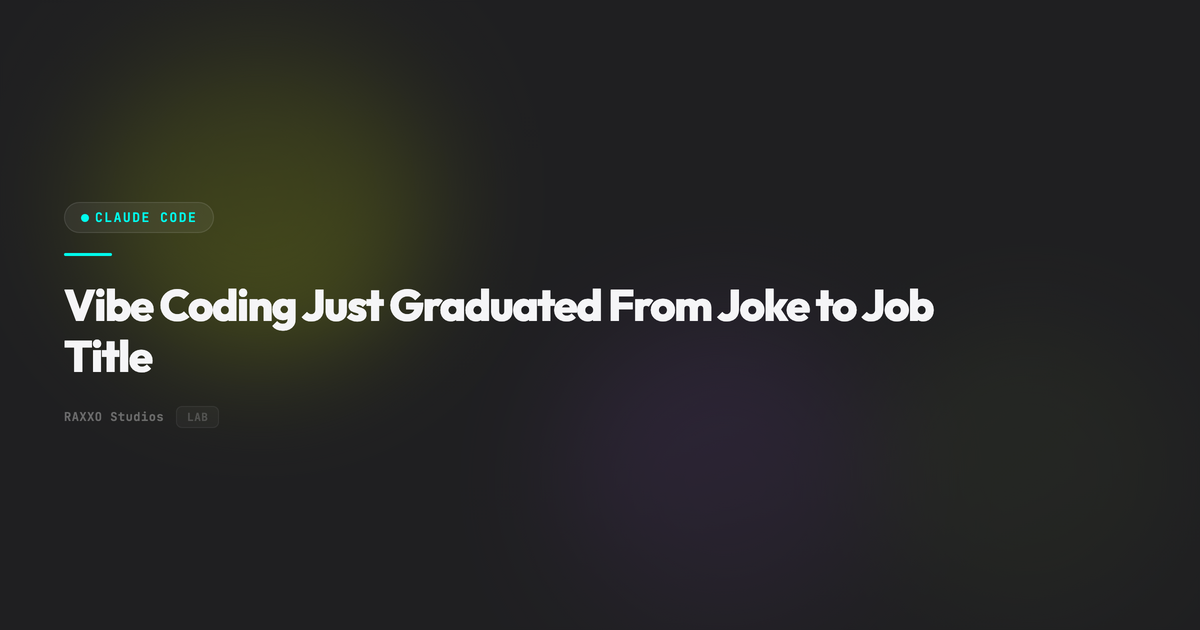 Vibe Coding Just Graduated From Joke to Job Title