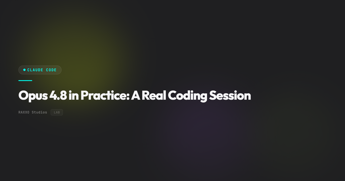 Opus 4.8 in Practice: A Real Coding Session