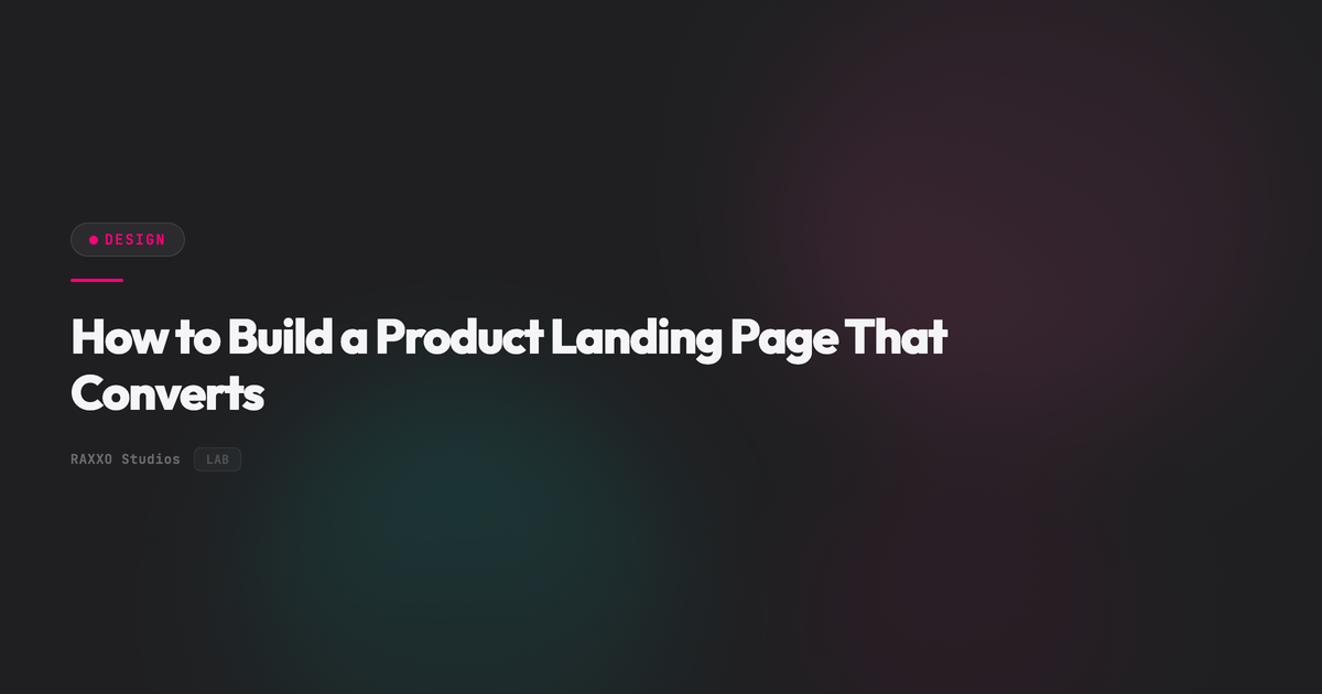 How to Build a Product Landing Page That Converts