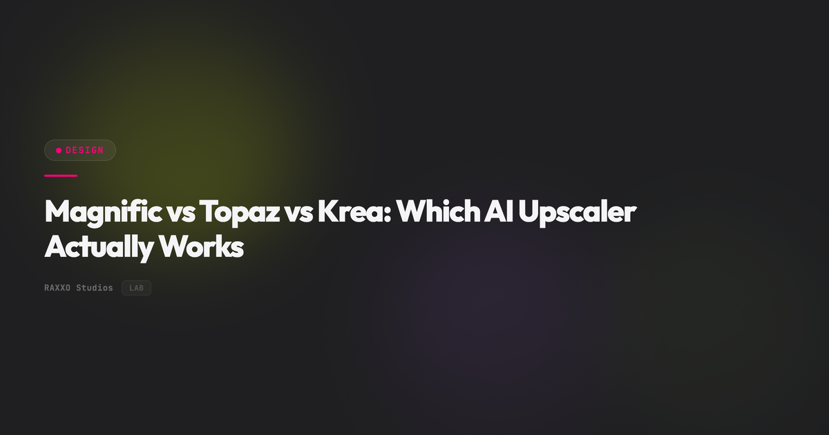Magnific vs Topaz vs Krea: Which AI Upscaler Actually Works