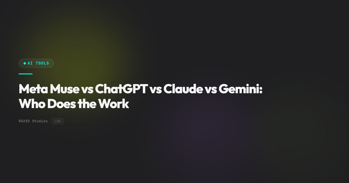 Meta Muse vs ChatGPT vs Claude vs Gemini: Who Does the Work