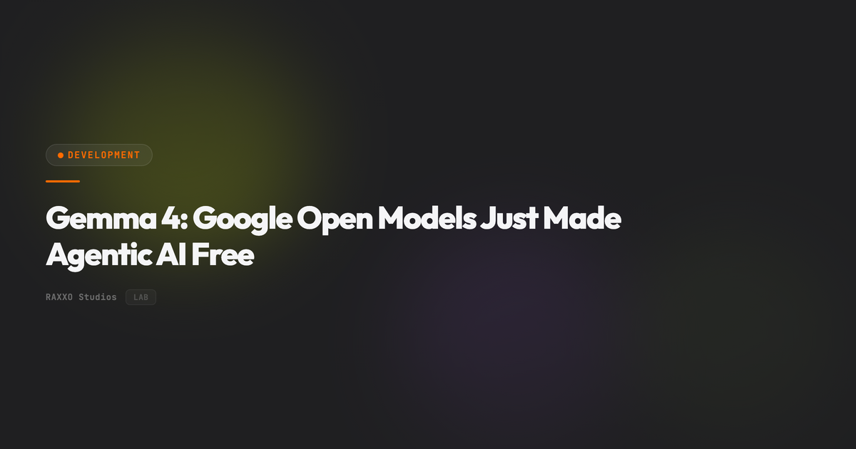 Gemma 4: Google Open Models Just Made Agentic AI Free